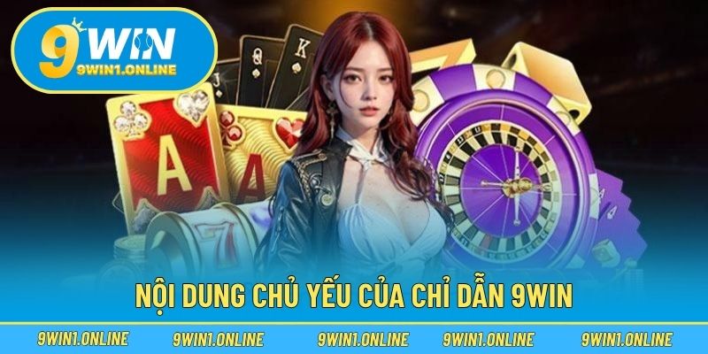 Nội dung chủ yếu của chỉ dẫn 9WIN