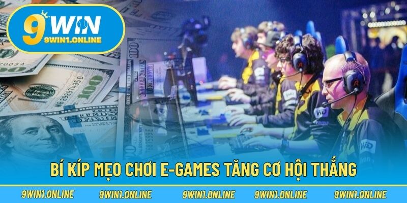Bí kíp mẹo chơi e-games tăng cơ hội thắng