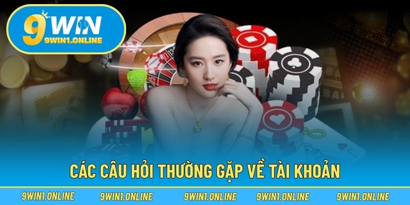 Các câu hỏi thường gặp về tài khoản